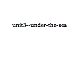 unit3--under-the-sea.ppt