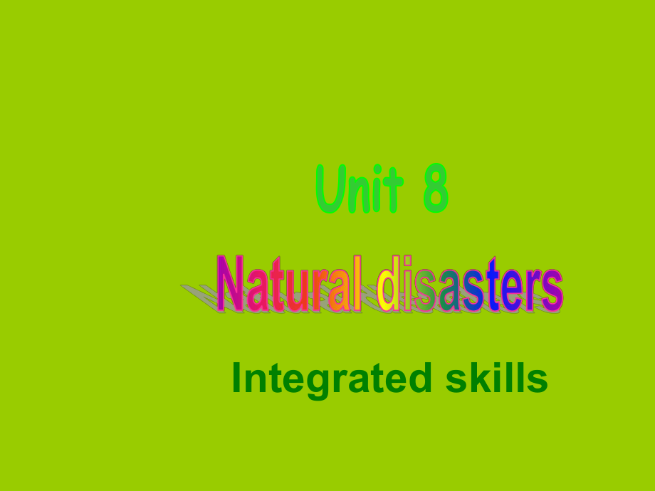 牛津版八年级英语上8AUnit8NaturaldisastersIntegratedskills课件（22张）.ppt_第1页