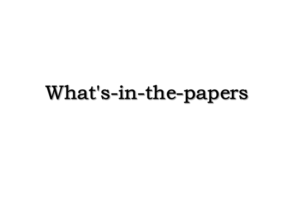 What's-in-the-papers.ppt_第1页