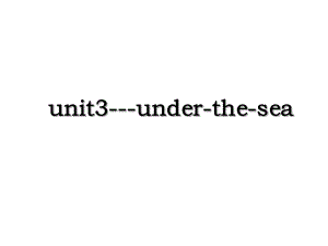 unit3---under-the-sea.ppt