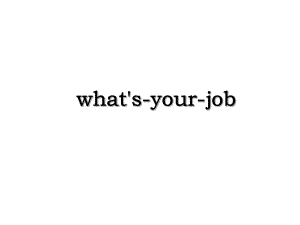 what's-your-job.ppt