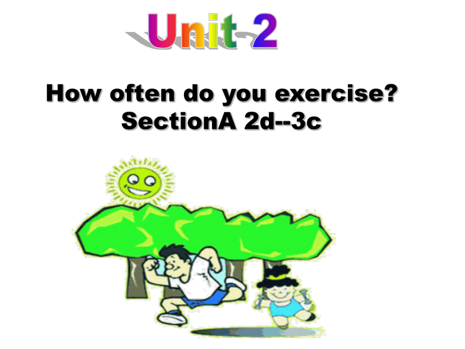 unit-2-how-often-do-you-exercise-section-a-2d-3c.ppt_第2页