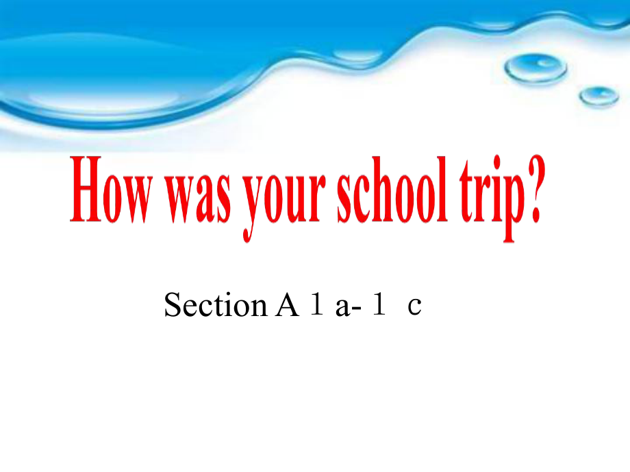 Unit11-How-was-your-school-trip？(1).ppt_第2页