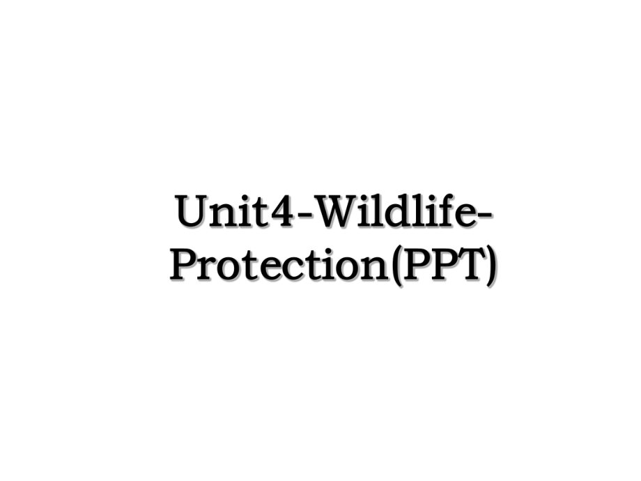 Unit4-Wildlife-Protection(PPT).ppt_第1页