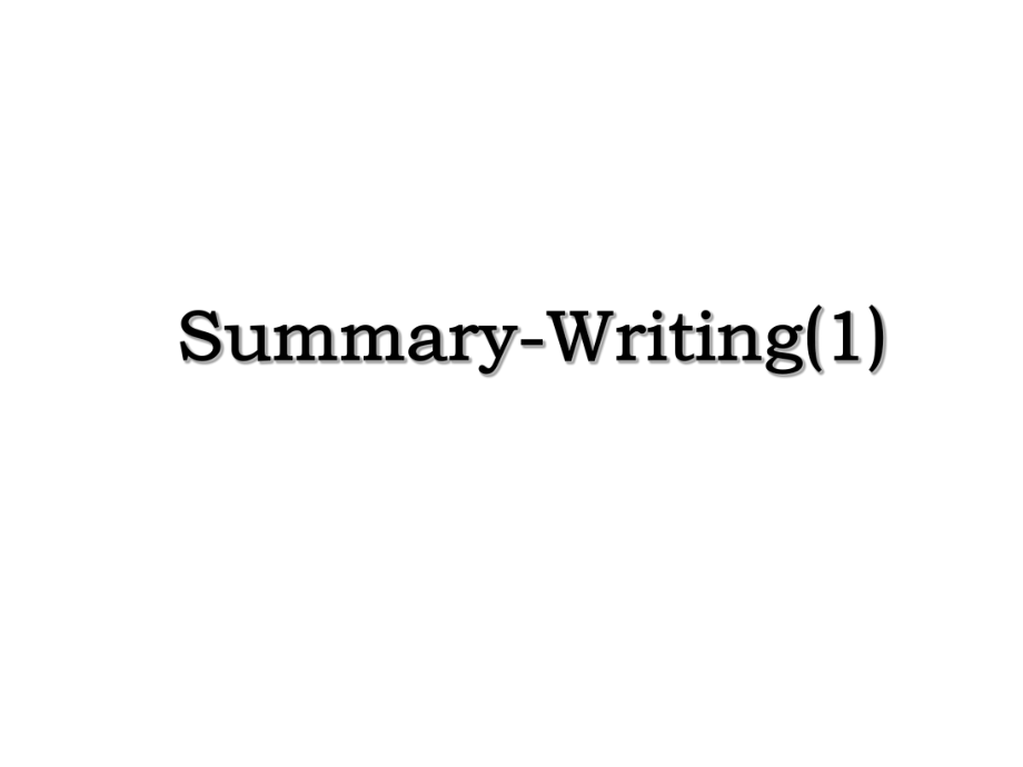 Summary-Writing(1).ppt_第1页