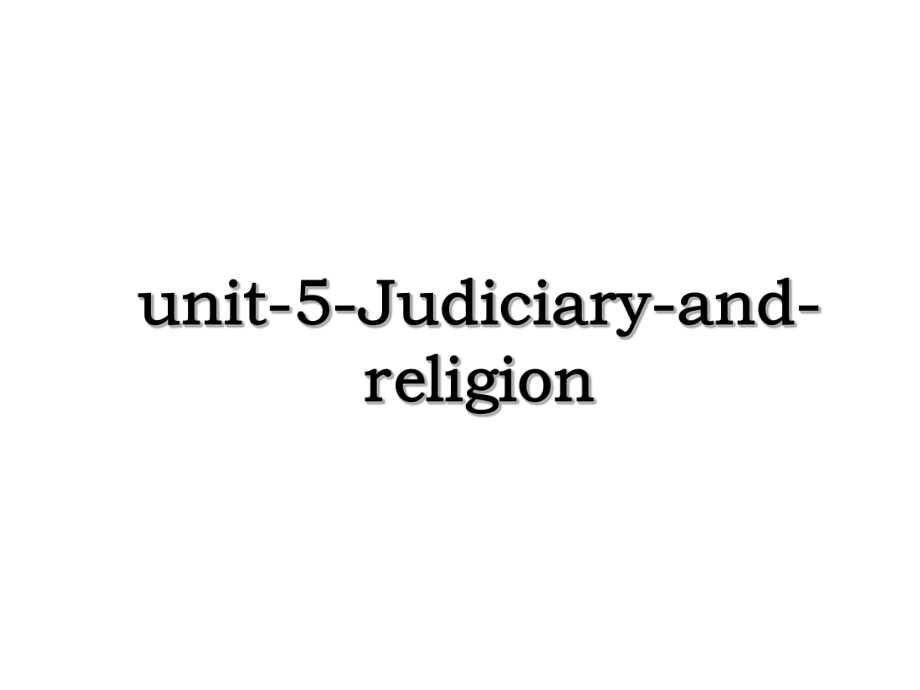 unit-5-Judiciary-and-religion.ppt_第1页