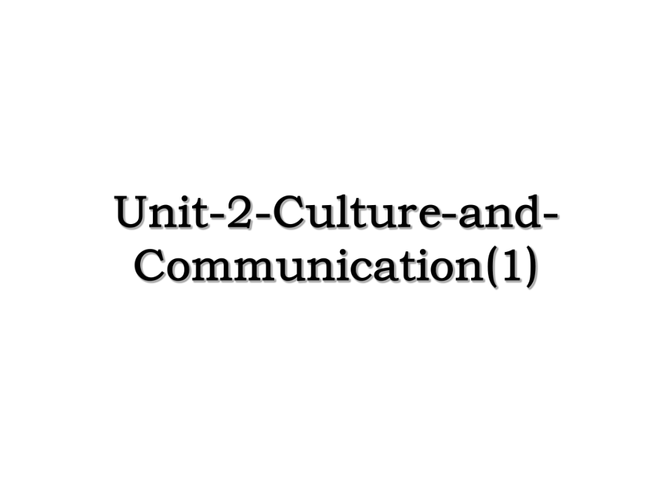 Unit-2-Culture-and-Communication(1).ppt_第1页