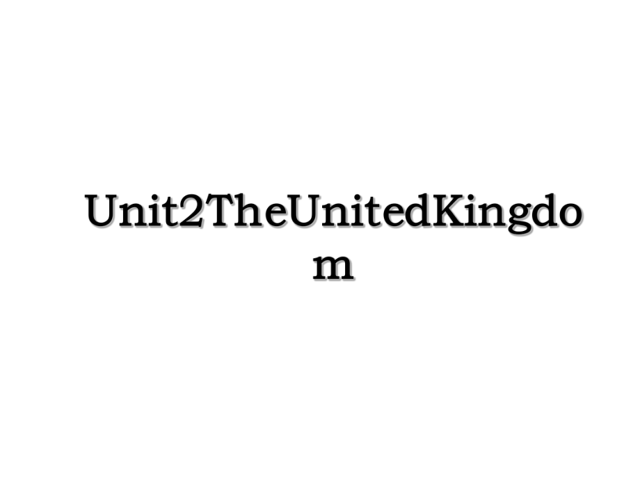 Unit2TheUnitedKingdom.ppt_第1页