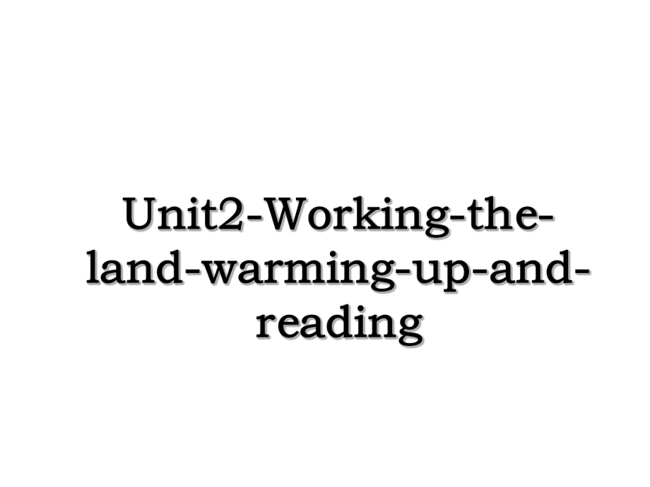 Unit2-Working-the-land-warming-up-and-reading.ppt_第1页