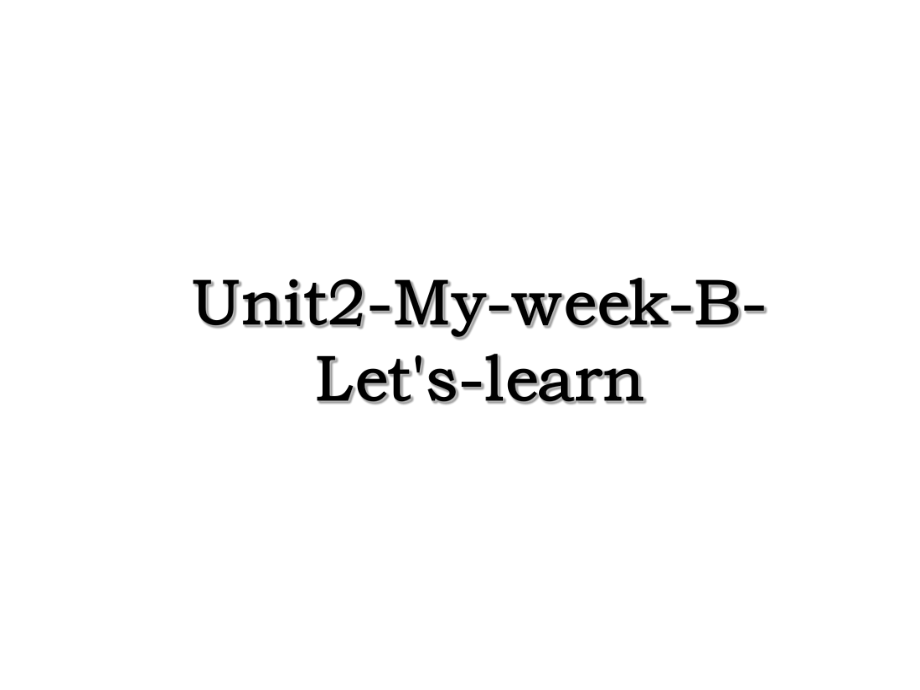 Unit2-My-week-B-Let's-learn.ppt_第1页