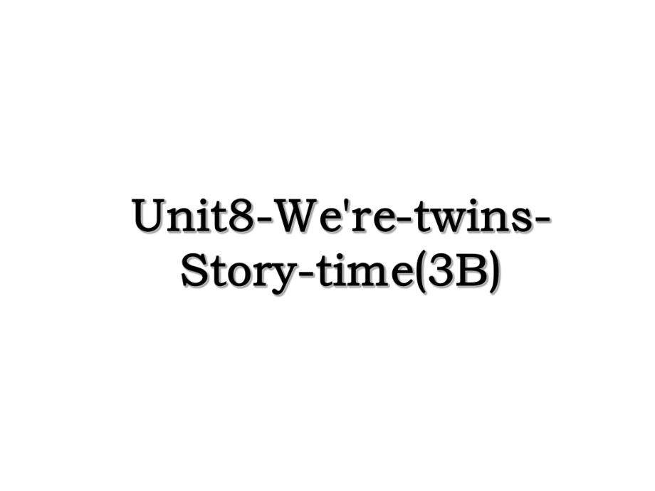 Unit8-We're-twins-Story-time(3B).ppt_第1页