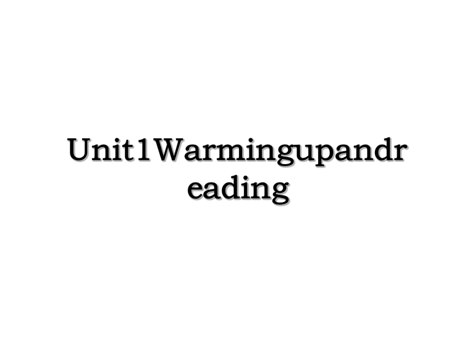 Unit1Warmingupandreading.ppt_第1页