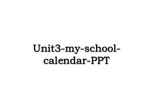 Unit3-my-school-calendar-PPT.ppt