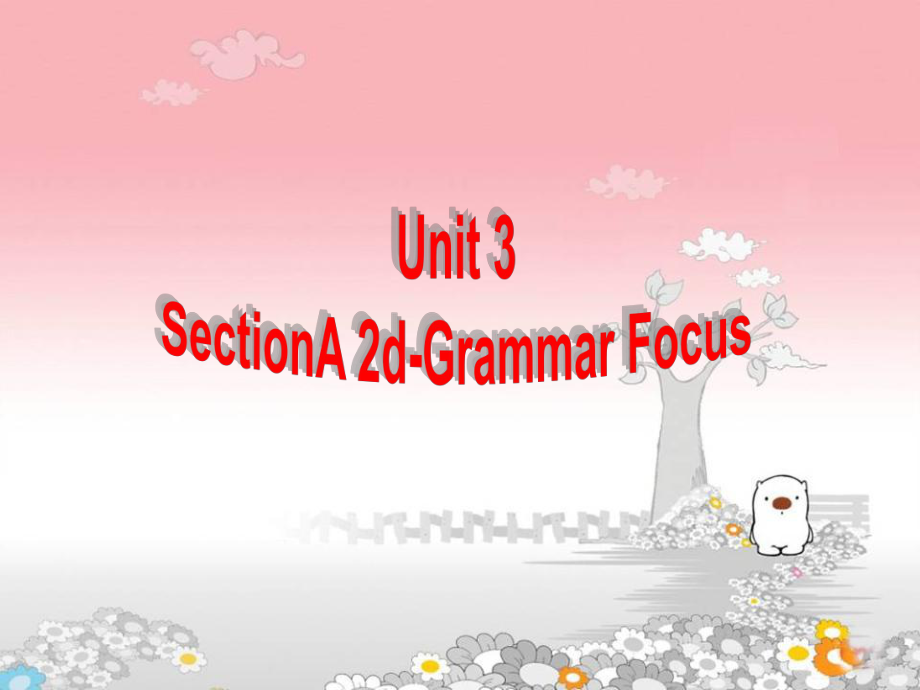 Unit3-I'm-more-outgoing-than-my-sister课件SectionA-2d-grammar-focus.ppt_第2页