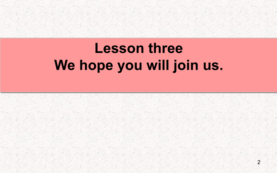 unit8-lesson-3-We-hope-you-will-join-us..ppt_第2页