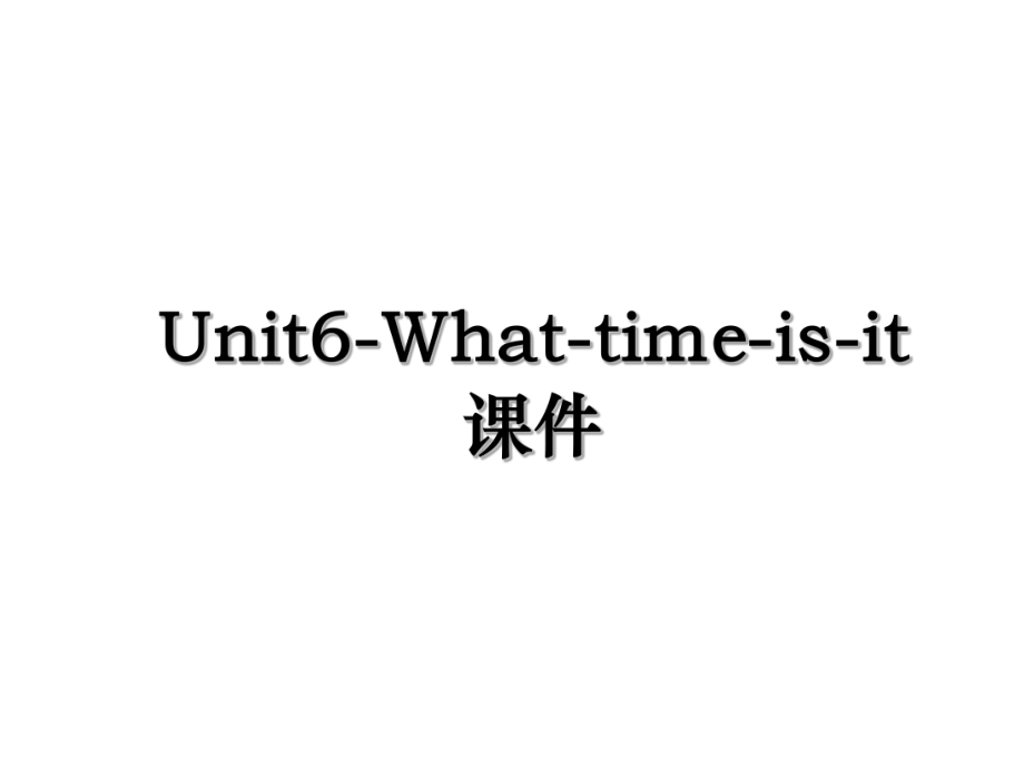 Unit6-What-time-is-it课件.ppt_第1页