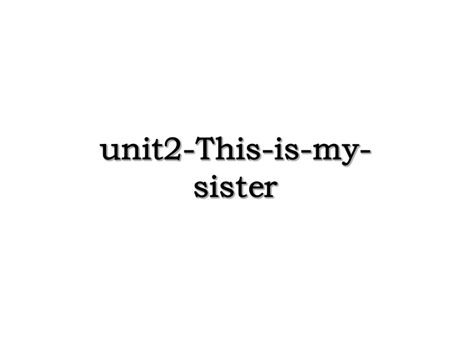 unit2-This-is-my-sister.ppt_第1页