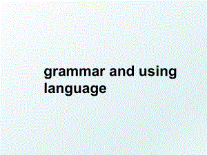 grammar and using language.ppt