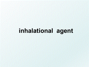 inhalationalagent.ppt