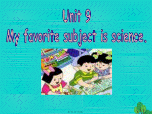 最新七年级英语上册 unit 9 my favorite subject is science（第4课时课件 （新版人教新目标版(共25张ppt课件).pptx