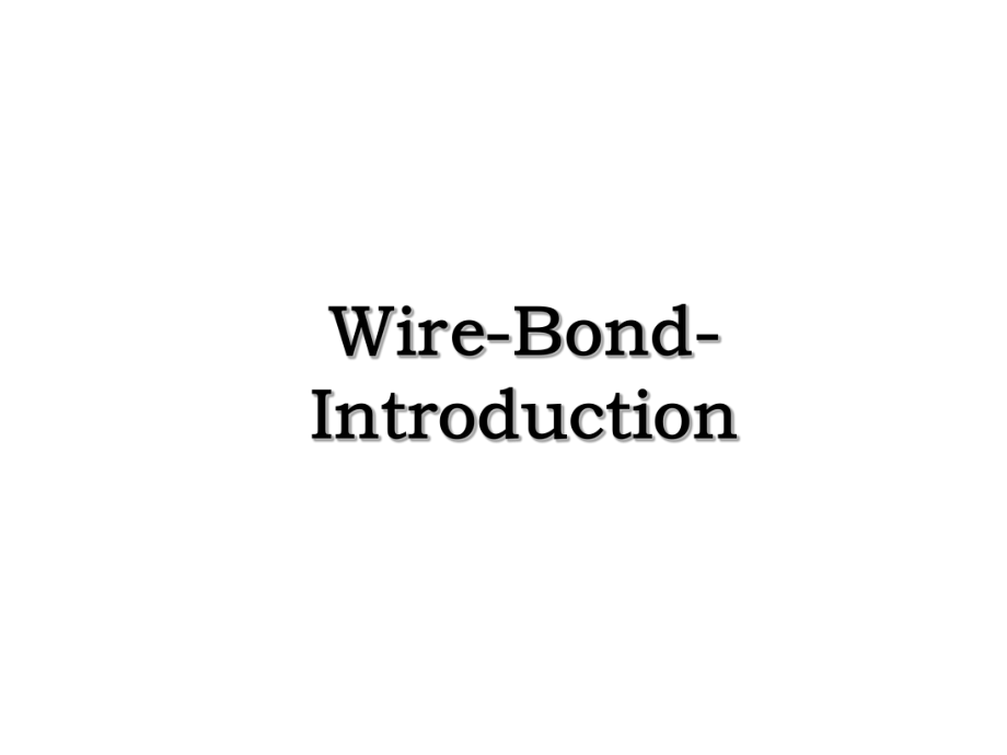 Wire-Bond-Introduction.ppt_第1页