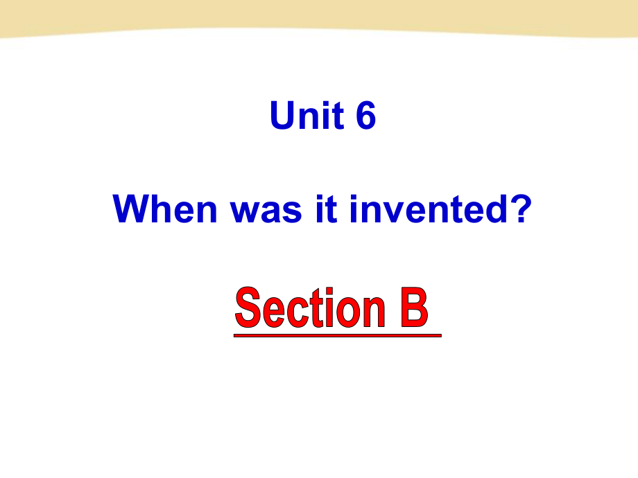 三年级英语Unit6SectionB.ppt_第1页