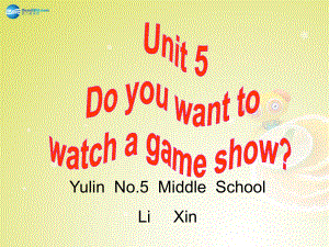 八英上Unit5Doyouwanttowatchagameshow？SectionA1---11课件（新版）人教新目标版.ppt