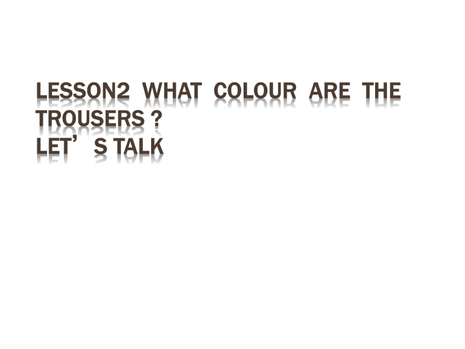 科普版英语四下Lesson 2《What colour are the trousers》ppt课件1.ppt_第1页