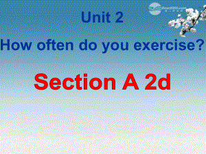 2013年八年级英语上册Unit2HowoftendoyouexerciseSectionA2d课件（新版）人教新目标版12.ppt