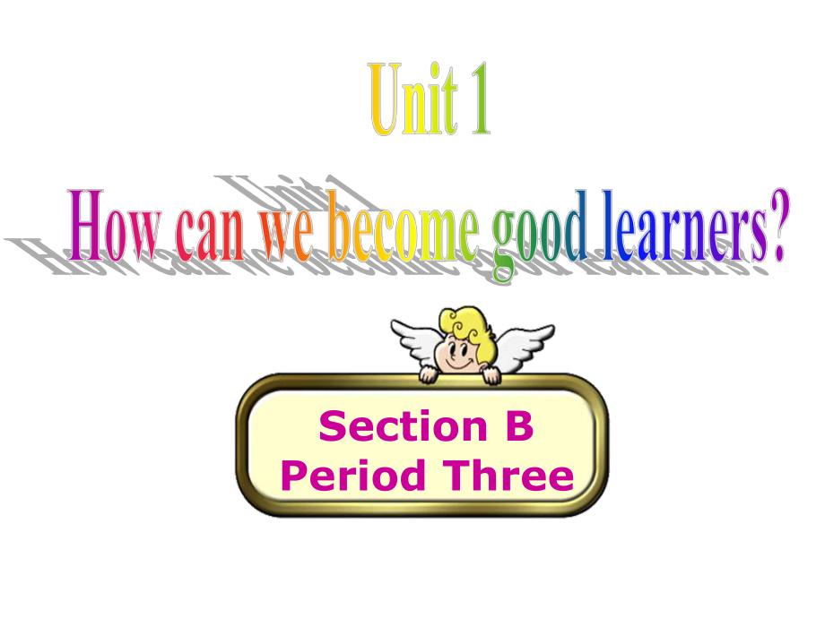 14-15学年九年级英语（新目标上册）Unit+1+How+can+we+become+good+learners+Section+B3+课件（共10张PPT）.ppt_第2页