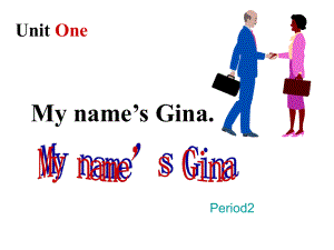 新目标英语七年级上unit1+My+name+is+Gina++period2课件+rar.ppt