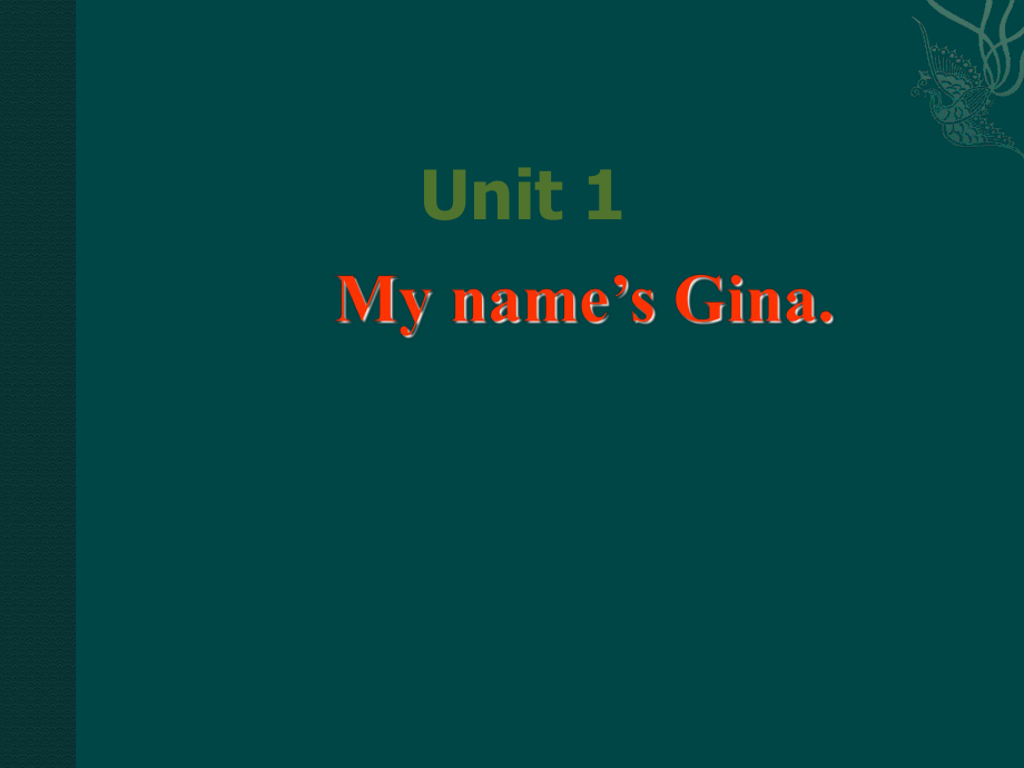 _Unit_1_my_name's_Gina_课件_.ppt_第1页