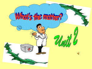 新目标八年级上Unit2What’sthematter.ppt