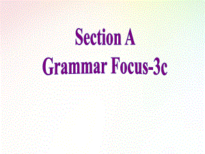 2019年秋人教版七年级上册英语教学课件：Unit 8 Section A Grammar Focus-3c(共28张PPT).pptx