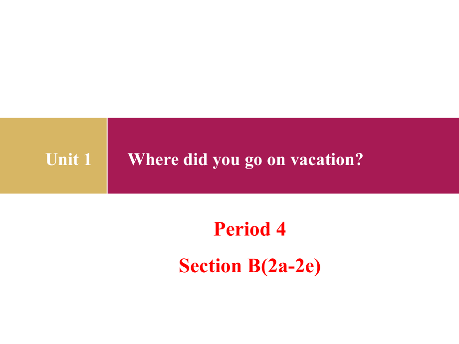 八上unit1period4SectionB2a-2e.ppt_第1页