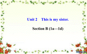 2014年秋七年级英语上册Unit2ThisismysisterSectionA（1a—2d）课件（新版）人教新目标版(3).ppt