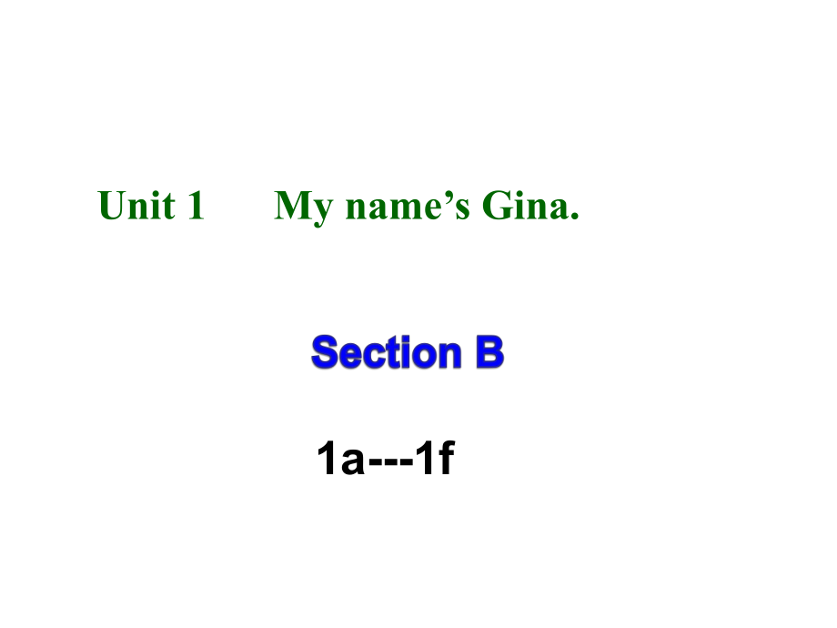 七上Unit1sectionB-1.ppt_第1页