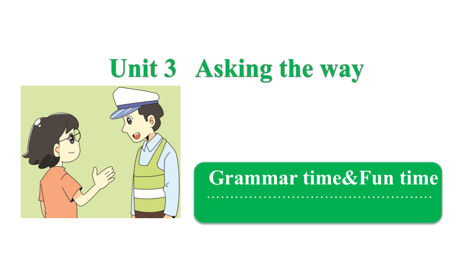 五年级下册英语课件-Unit 3 Asking the way Grammar time & Fun time 译林版（三起）(共8张PPT).pptx_第1页