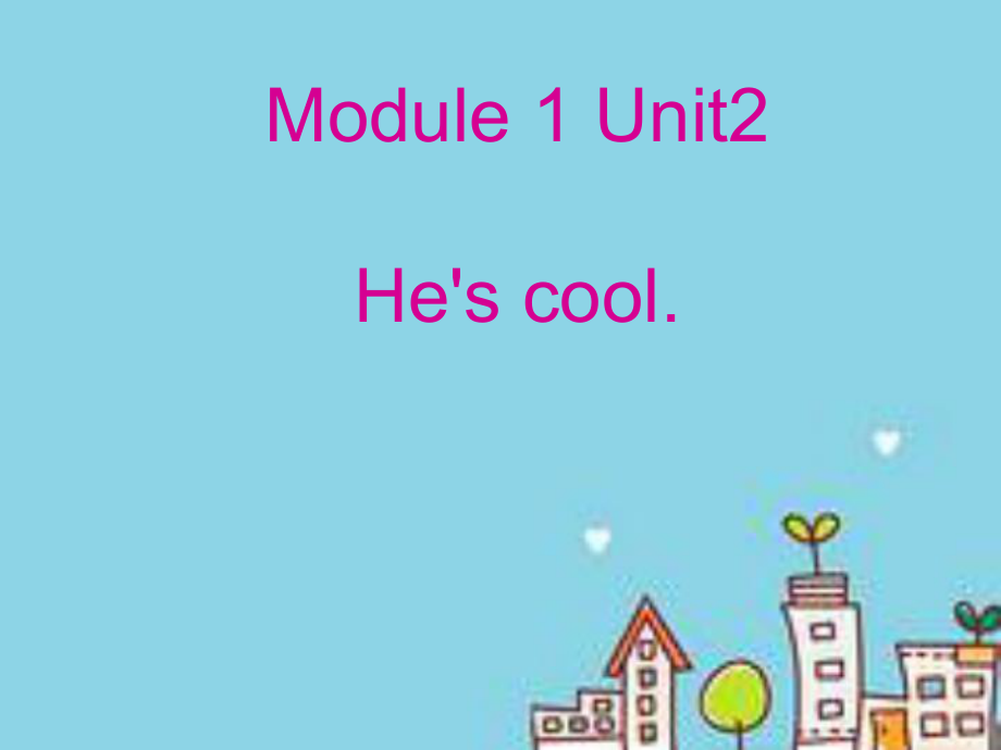 四年级英语下册课件-Module 1 Unit 2 He's cool（8）-外研版（三起）(共20张PPT).ppt_第1页