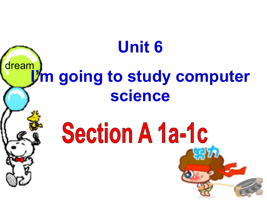 八上Unit6I'mgoingtostudycomputerscience.ppt_第1页