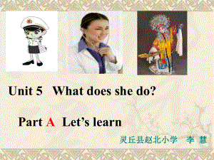 unit5what_does_she_do_Part_A__Let’s_learn课件.ppt