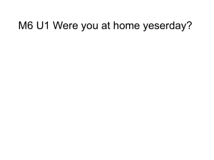 四年级英语下册课件-Module 6 Unit 1 Were you at home yesterday（3）-外研版（三起）(共18张PPT).ppt