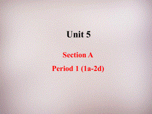 八年级英语上册：Unit5SectionA1课件.ppt