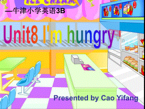 3B_Unit8_I'm_hungry课件(牛津小学英语三年级下册课件).ppt