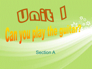 七年级英语下册《unit1_Can_you_play_the_guitar》课件_人教版lj.ppt