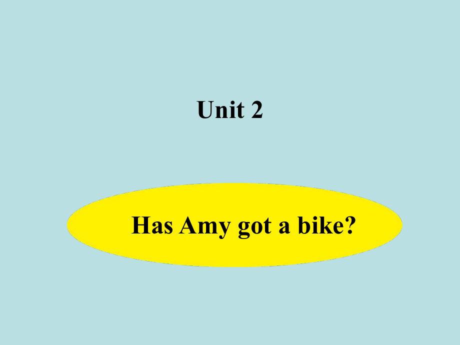 三年级下册英语课件-M9 Unit 2 Has Amy got a bike？ 外研版（三起）(共12张PPT).ppt_第1页