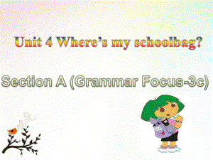 2019年秋人教版七年级上册英语教学课件：Unit 4 Section A Grammar Focus-3c(共19张PPT).pptx