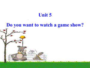 新目标八年级英语Unit5_Do_you_want_to_watch_a_game_show.ppt