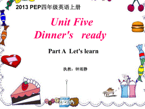 新版PEP四年级上册unit5Dinner'sreadyAlet'slearn.ppt