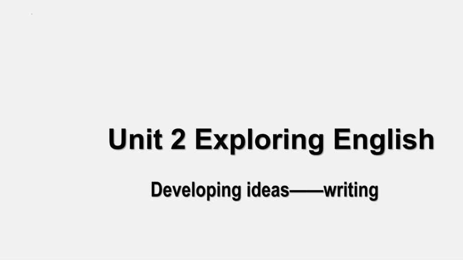 Unit 2 Developing ideas writing 课件--高中英语外研版（2019）必修第一册.pptx_第1页